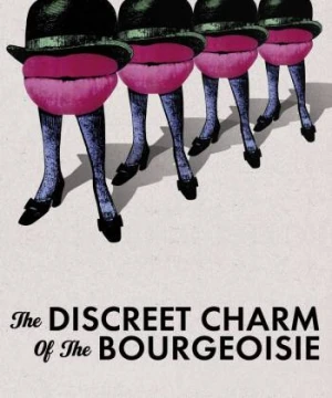 Sự Quyến Rũ Của Người Tư Sản - Le Charme discret de la bourgeoisie