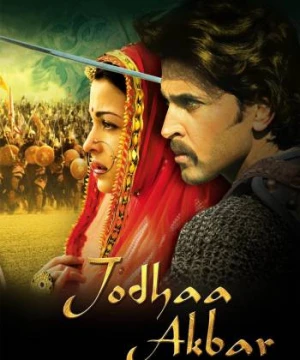 Sử Thi Ấn Độ - Jodhaa Akbar