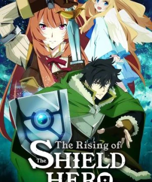 Sự Vùng Lên Của Dũng Sĩ Khiên Tate no Yuusha no Nariagari, The Rising of the Shield Hero