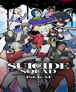 Biệt Đội Cảm Tử Tại Dị Giới Suicide Squad Isekai