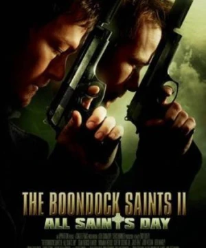 Súng thần II: Ngày lễ Thánh - The Boondock Saints II: All Saints Day