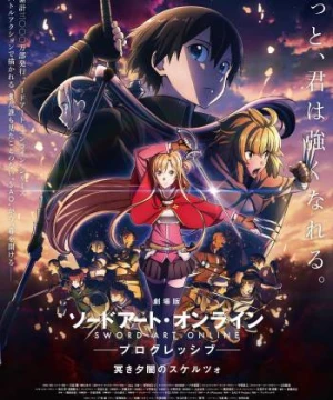 Sword Art Online: Progressive - Khúc Scherzo Dưới Hoàng Hôn Ảm Đạm - Sword Art Online the Movie -Progressive- Scherzo of Deep Night