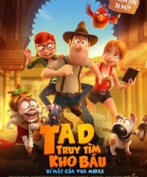 Tad Truy Tìm Kho Báu 2: Bí Mật Của Vua Midas - Tad The Lost Explorer 2: The Secret Of King Midas