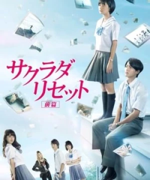 Tái Thiết Lập Thế Giới (Phần 1) - Sakurada Reset: Part 1