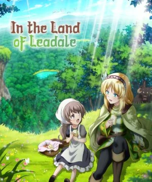 Tại Vùng Đất Leadale - World of Leadale, In the Land of Leadale, Riadeiru no Daichi nite