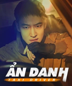 Tài Xế Ẩn Danh Phần 1 - Taxi Driver