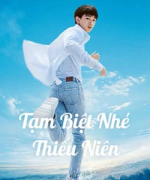 Tạm Biệt Nhé Thiếu Niên - Let Life Be Beautiful