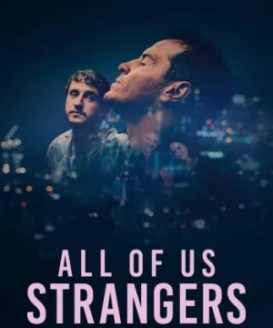 Tất cả chúng ta đều là người lạ - All of Us Strangers