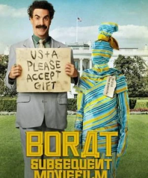 Tay Phóng Viên Kỳ Quái 2 Borat Subsequent Moviefilm