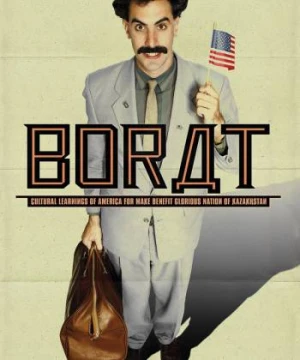 Tay phóng viên kỳ quái - Borat: Cultural Learnings of America for Make Benefit Glorious Nation of Kazakhstan