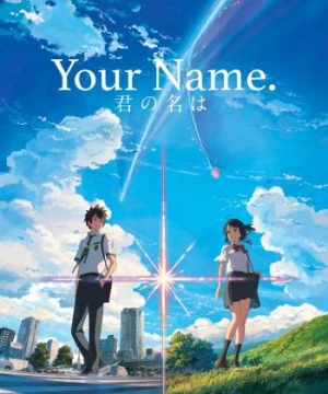 Tên Cậu Là Gì? - Your Name.