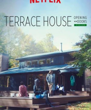 Terrace House: Chân trời mới (Phần 1) - Terrace House: Opening New Doors (Season 1)