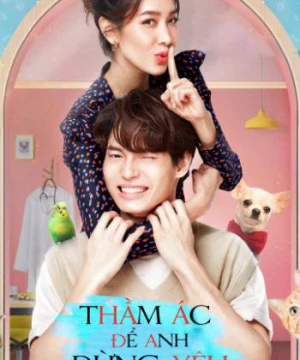 Thầm Ác Để Anh Đừng Yêu - Devil Sister