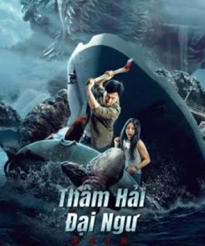 Thâm Hải Đại Ngư - Monster of the deep