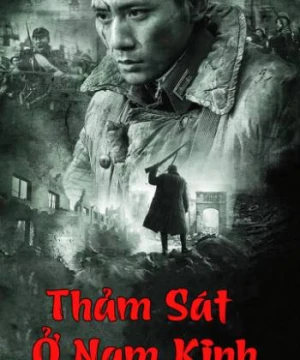 Thảm Sát Ở Nam Kinh - City Of Life And Death