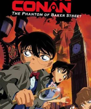 Thám Tử Lừng Danh Conan: Bóng Ma Đường Baker - Detective Conan: The Phantom of Baker Street