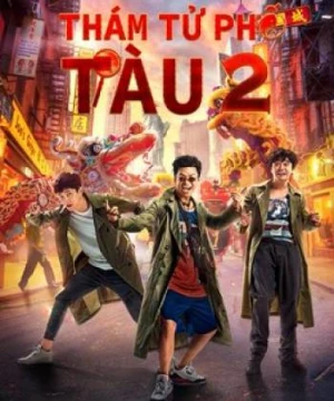 Thám Tử Phố Tàu 2 - Detective Chinatown Vol 2