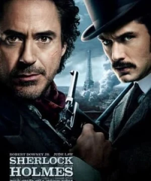 Thám Tử Sherlock Holmes 2: Trò Chơi Của Bóng Tối - Sherlock Holmes: A Game of Shadows