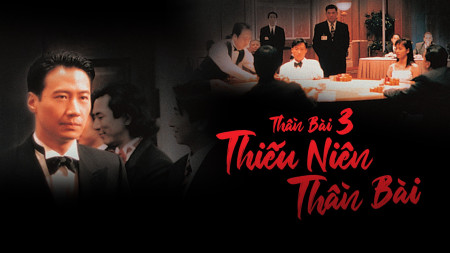 Thần bài 3: Thiếu niên Thần bài God of Gamblers 3: The Early Stage