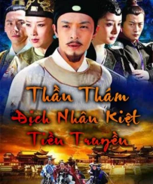 Thần Thám Địch Nhân Kiệt Tiền Truyện -  God of Detectives Nhan Kiet Prequel