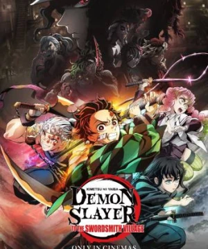 Thanh Gươm Diệt Quỷ: Phần Làng Rèn Kiếm - Kimetsu No Yaiba：Swordsmith Village Arc