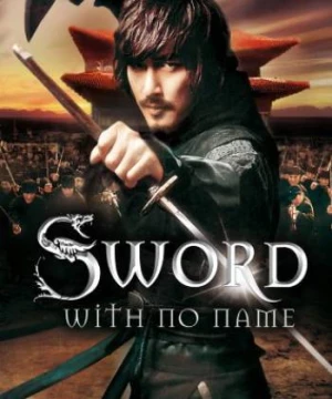 Thanh Kiếm Vô Danh - The Sword with No Name