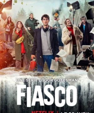 Thất Bại Thê Thảm (phần 1) - Fiasco (season 1)