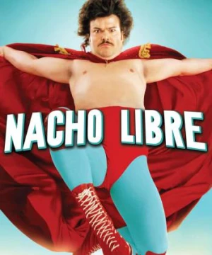 Thầy Tu Đô Vật - Nacho Libre