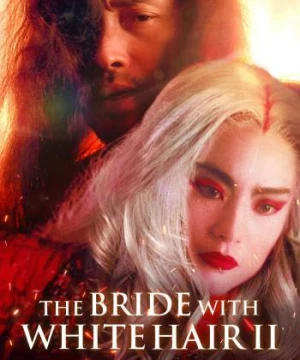 Bạch phát ma nữ 2 - The Bride with White Hair 2