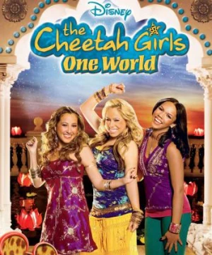 The Cheetah Girls: One World - The Cheetah Girls: One World