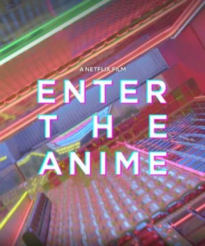 Thế giới Anime - Enter the Anime