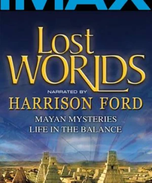 Thế Giới Đã Mất - Lost Worlds: Life in the Balance