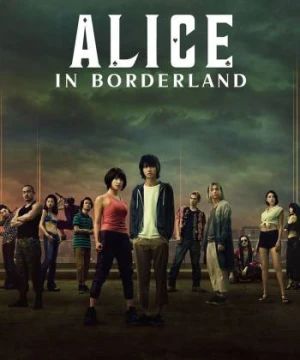 Thế giới không lối thoát - Alice in Borderland