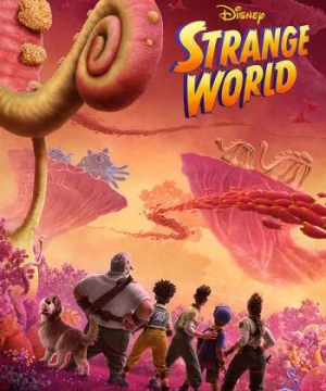 Thế Giới Lạ Lùng - Strange World