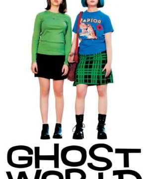 Thế Giới Ma - Ghost World