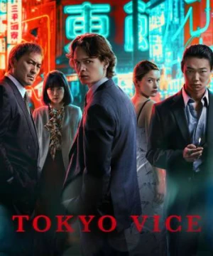 Thế Giới Ngầm Tokyo (Phần 2) - Tokyo Vice Season 2