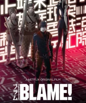 Thế Giới Người Máy - Blame! Movie