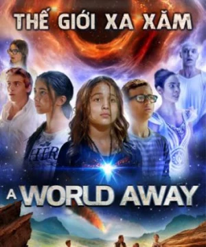 Thế Giới Xa Xăm - A World Away