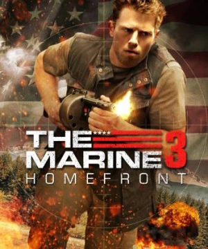 The Marine 3: Homefront - The Marine 3: Homefront