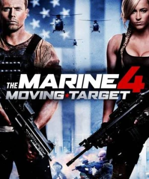 The Marine 4: Moving Target - The Marine 4: Moving Target