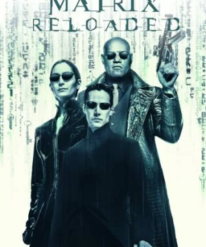 The Matrix Reloaded - The Matrix Reloaded