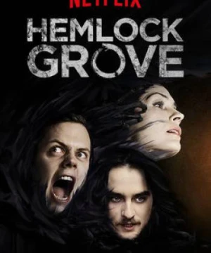 Thị Trấn Hemlock Grove (Phần 3) - Hemlock Grove (Season 3)