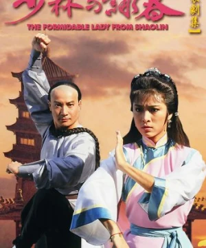 Thiếu Lâm Vịnh Xuân Quyền - The Formidable Lady From ShaoLin