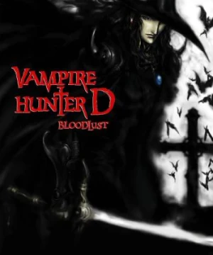 Thợ Săn Ma Cà Rồng- Khát Máu - Vampire Hunter D: Bloodlust