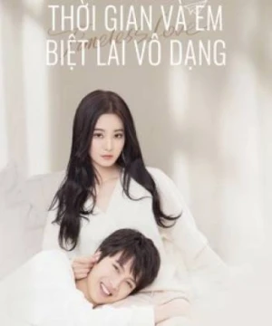 Thời Gian Và Em Biệt Lai Vô Dạng - Timeless love