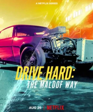 Tiệm cơ khí Maloof - Drive Hard: The Maloof Way