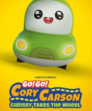 Tiến Lên Nào Xe Nhỏ! Chrissy Cầm Lái - Go! Go! Cory Carson: Chrissy Takes the Wheel