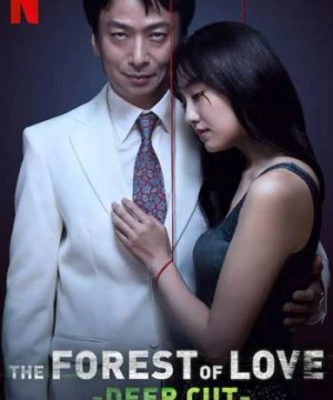 Tiếng thét trong khu rừng thiếu vắng tình yêu: Vết cắt sâu - The Forest of Love: Deep Cut