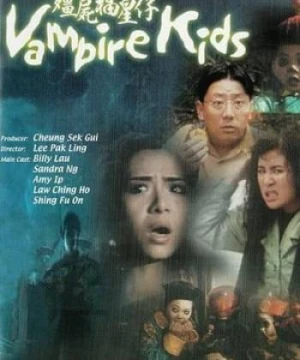 Tiểu Cương Thi - 殭屍福星仔 - Vampire Kids