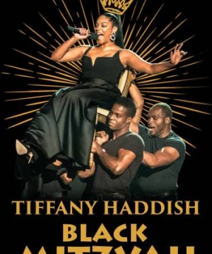 Tiffany Haddish: Black Mitzvah - Tiffany Haddish: Black Mitzvah